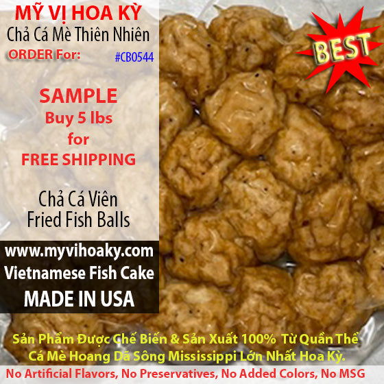 Chả Cá Viên - Fried Fish Balls - FREE SHIPPING for 5 lbs. purchase.